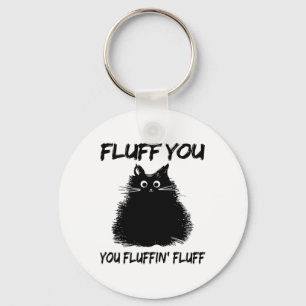 Vloeiend je fluffin Shirt Funny Cat Kitte Sleutelhanger