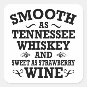 Vloeiend zoals Tennessee Whiskey Sweet as aardbei Vierkante Sticker