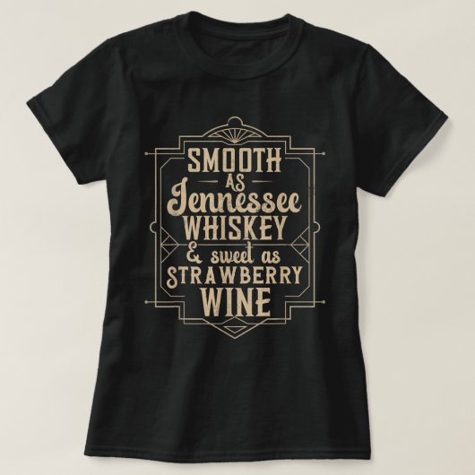 Vloeiend zoals Tennessee Whiskey Sweet As Strawber T-shirt (Design voorkant)