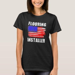 Vloeren Installateur Aannemer Vloer Installatie _ T-shirt