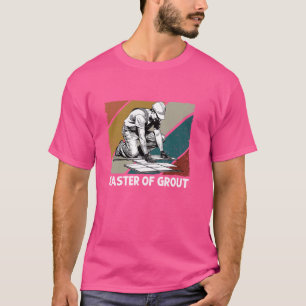 Vloeren Tegelzetter Ambachtsman Meester Van Voeg T T-shirt