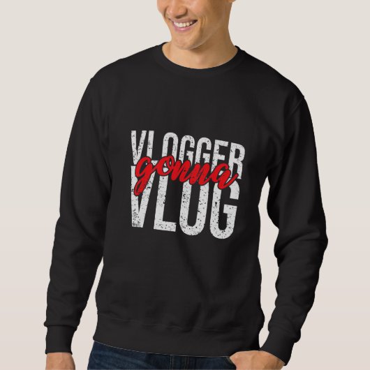 Vlogger gaat vloggen trui (Voorkant)