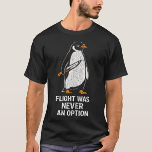 Vlucht was nooit een optie Funny humor T-shirt