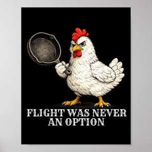 Vlucht Was Nooit Een Optie Grappige Kip En Pan Poster