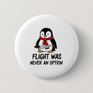 Vlucht Was Nooit Een Optie Sarcastische Wittige Pi Ronde Button 5,7 Cm