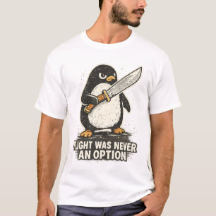 Vlucht Was Nooit Een Optie T-shirt, Grappige Pingu T-shirt