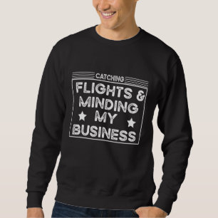 Vluchten vangen & Minding My Business Air Travel Trui