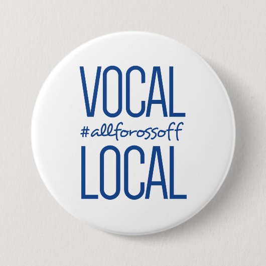 Vocal & Local #AllForOssoff - BLUE Ronde Button 7,6 Cm (Voorkant)