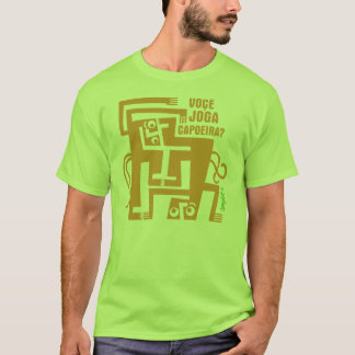 Você Joga Capoeira? T-shirt