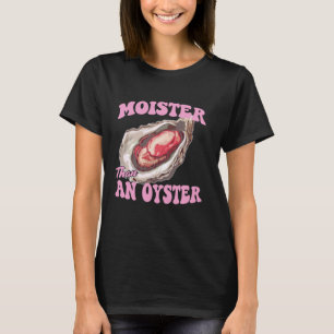 Vochter dan een oester Ongepast Grappig Vrouwen A T-shirt