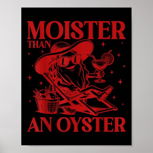Vochtiger dan een grappige Oyster Ongepaste Volwas Poster (Voorkant)