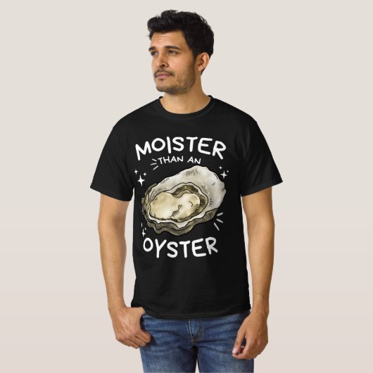 Vochtiger dan een Oyster Funny Shellfish Shirt (Voorkant volledig)