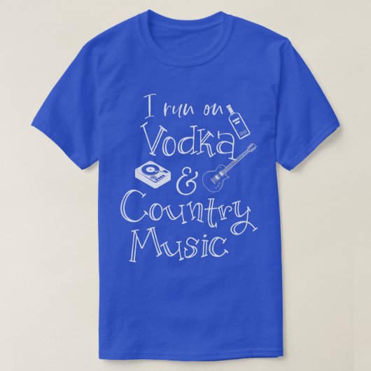 Vodka And Country Music Fan Musician Drinker T-shirt (Design voorkant)