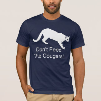 Voed de cougars niet aan. t-shirt