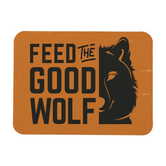 Voed de Goede Wolf Magneet (Horizontaal)