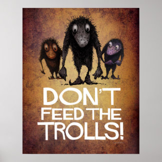 Voed de Trolls Funny niet aan Poster