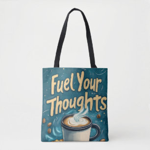 Voed je gedachten met koffie en creativiteit tote bag