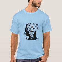 "Voed je geest, laat je energie zien" T-shirt"