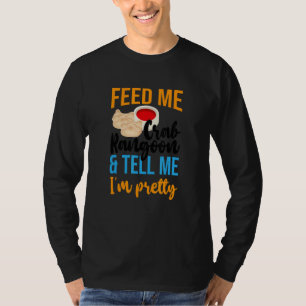 Voed me krab Rangoons & Zeg me dat ik  Chinees ben T-shirt