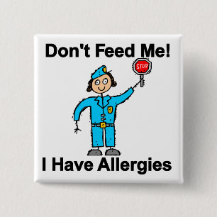 Voed me niet aan dat ik allergieën heb vierkante button 5,1 cm