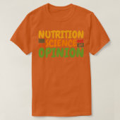 Voeding is een wetenschap, geen advies, gezonde ee t-shirt (Design voorkant)