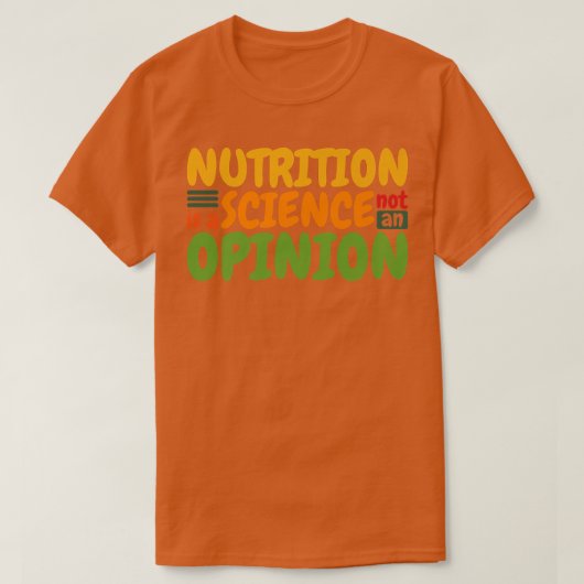 Voeding is een wetenschap, geen advies, gezonde ee t-shirt (Design voorkant)