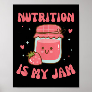 Voeding is mijn jam grappige diëtist en gezondheid poster