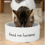 Voeding me Humans Funny Humor Dog Cat Pet Voerbakje<br><div class="desc">Dit ontwerp is gemaakt van mijn één-van-een-soort vloeibaar acrylschilderij. Het kan worden gepersonaliseerd door op de knop Aanpassen te klikken en de naam, initialen of woorden te wijzigen. U kunt de tekstkleur en de stijl ook veranderen of de tekst voor een slechts ontwerp van het afbeelding schrappen. Neem contact met...</div>