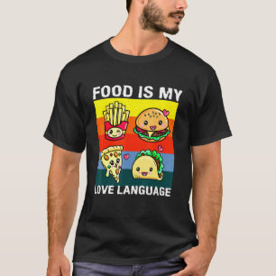 Voedsel is mijn liefdestaal Chef Foodie Fast Food T-shirt