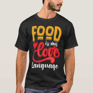 Voedsel is mijn liefdestaal t-shirt