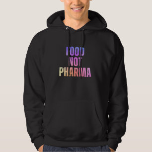Voedsel Niet Pharma Gezonde Voeding Natuurlijk Bio Hoodie