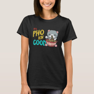 Voedsel Pun Goede Kat Vietnamees Voedsel Pho Kom A T-shirt