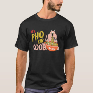 Voedsel Pun Kat Pho Kom Vietnamees Eten  Pho Soep T-shirt