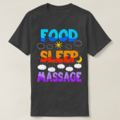 Voedsel Slaap Massage T-shirt (Design voorkant)