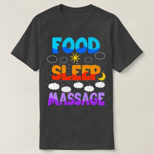 Voedsel Slaap Massage T-shirt (Design voorkant)