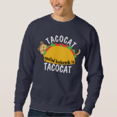 Voedsel Tacocat achterwaarts gespeld | Grappige Ta Trui (Voorkant)