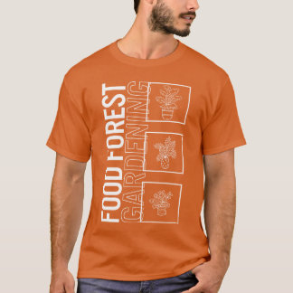 Voedselbos tuinieren Tuin Plant Tuinieren meisje T-shirt