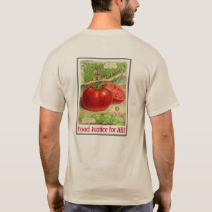 Voedselrechtvaardigheid - tomaten & tuin t-shirt