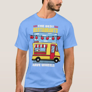 Voedselwagen de beste restaurants hebben Wheels486 T-shirt
