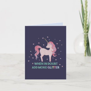 Voeg bij twijfel meer glitter toe - Unicorn Quote Notitiekaartje