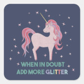 Voeg bij twijfel meer glitter toe vierkante sticker (Voorkant)