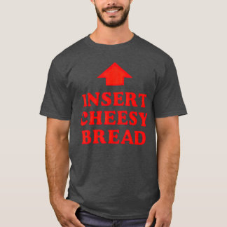 Voeg Cheesy Bread Viral toe T-shirt