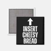 Voeg Cheesy Brood Grappig Eten Liefhebber Zza Broo Magneet (Voorkant / Achterkant)