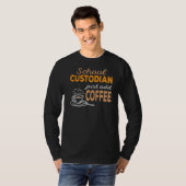 Voeg gewoon Coffee School Custodian toe T-shirt (Voorkant volledig)