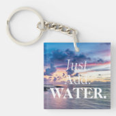 Voeg gewoon water, mooie zon en oceaan toe sleutelhanger (Voorkant)