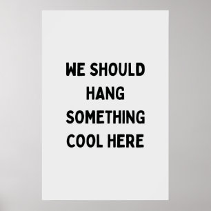 Voeg Humor toe aan uw ruimte Poster