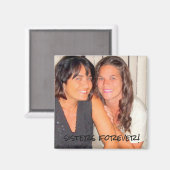 Voeg je foto Leuke Zusters Forever toe Magneet (Voorkant / Achterkant)