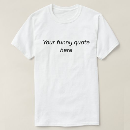 Voeg je grappige citaat hier toe aan het T-shirt v (Design voorkant)