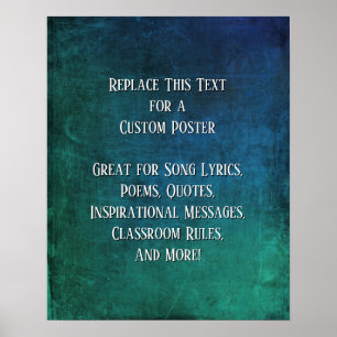 Voeg Jouw tekst Quote Grunge Textured Blue Green D Poster