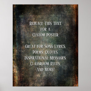 Voeg Jouw tekst Quote Warm Dark Grunge Textures to Poster